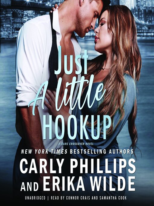 Title details for Just a Little Hookup by Carly Phillips - Available